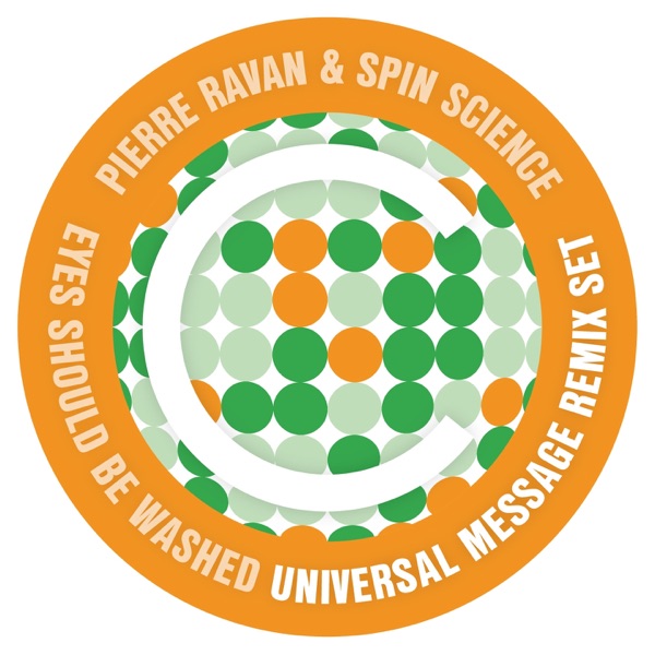 Eyes Should Be Washed (Universal Message Remix Set)