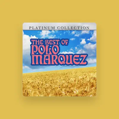 Listen to Polo Marquez, watch music videos, read bio, see tour dates & more!