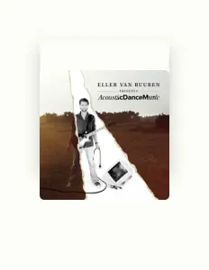 聆聽 Eller Van Buuren、觀看音樂影片、閱讀小傳、查看巡演日期等！