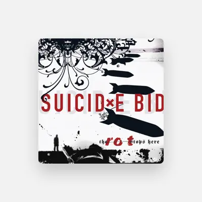 Listen to Suicide Bid, watch music videos, read bio, see tour dates & more!