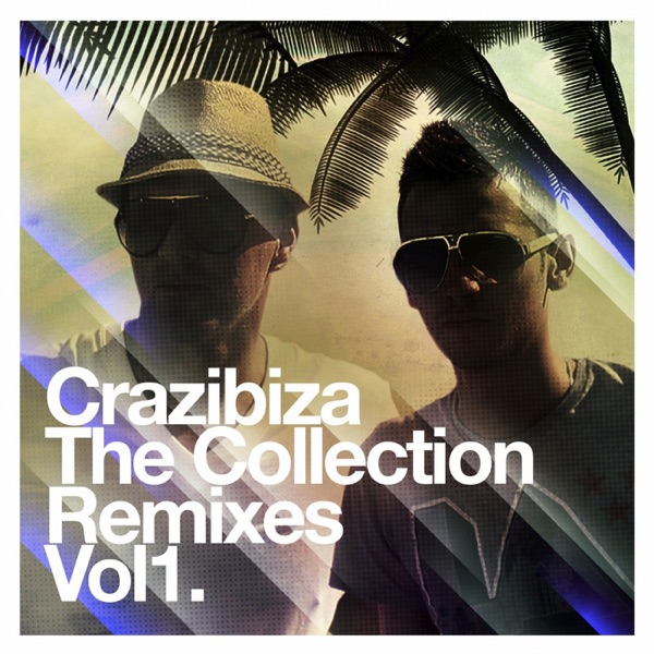Crazibiza - The Remixes, Vol.1