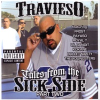 Tales From the Sick Side, Pt. Two (feat. Frost, Payaso, Royal T, Lil Bandit, Kokane, Bullet Nasty & The Youngsters) - Travieso