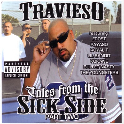 Tales From the Sick Side, Pt. Two (feat. Frost, Payaso, Royal T, Lil Bandit, Kokane, Bullet Nasty & The Youngsters)