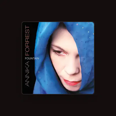 Listen to Annika Forrest, watch music videos, read bio, see tour dates & more!