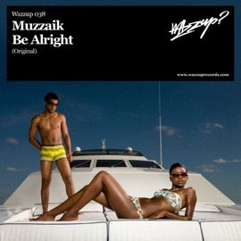 Be Alright Muzzaik