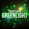 Greenlight (Radio Edit) - TrackStorm lyrics