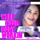 Keep Your Body Workin feat Martha Wash