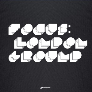 FOCUS: Londonground