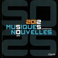 Musiques Nouvelles 2012 - Musiques Nouvelles & Jean-Paul Dessy