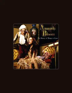 Dengarkan Amanda Bloom, tonton video musik, baca bio, lihat tanggal tur & lainnya!