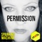Permission (Binary Finary Remix) - Spanking Machine lyrics