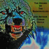 The Hound of the Baskervilles (Unabridged) - Arthur Conan Doyle