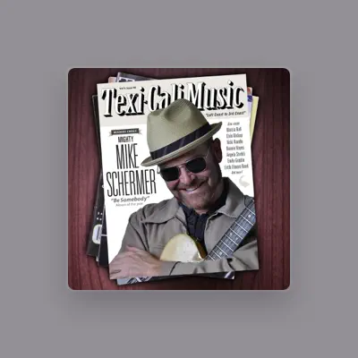 Listen to Mighty Mike Schermer, watch music videos, read bio, see tour dates & more!