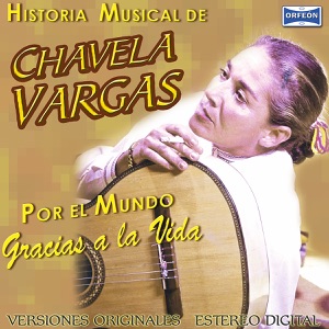 Historia Musical de Chavela Vargas: Gracias a la Vida
