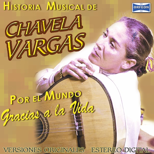 Historia Musical de Chavela Vargas: Gracias a la Vida