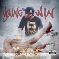 Get Off (feat. CyHi the Prynce & Jay Ant) - Single - Young Win
