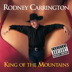 King of the Mountains - Rodney Carrington