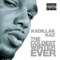 Coldest Freestyle - Kadillak Kaz lyrics