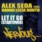 Let It Go - Alex Seda lyrics