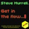 Get In The Flow (Serotonin Thieves Remix) - Steve Murrell lyrics