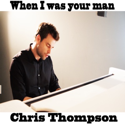 When I was your man - Single
