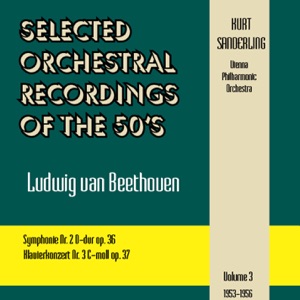 Selected Orchestral Recordings of the 50's - Ludwig van Beethoven : Symphonies Nr. 2, 3 / Volume 3