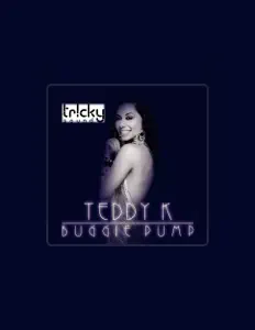 Ouve Teddy K, vê vídeos de música, lê a biografia, vê as datas da digressão e muito mais!