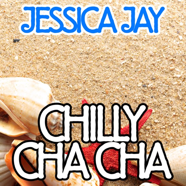 Chilly Cha Cha - EP by Jessica Jay on Apple Music