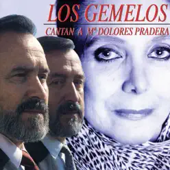 Los Gemelos cantan a Mª Dolores Pradera - Los Gemelos Los Gemelos cantan a Mª Dolores Pradera - Los Gemelos