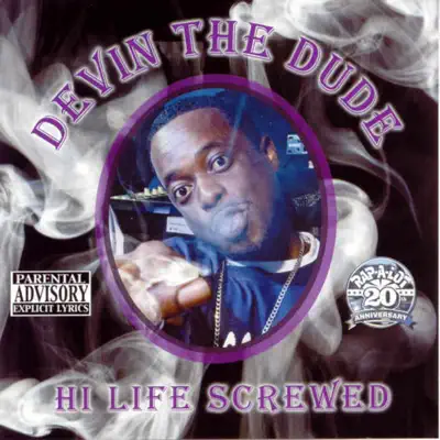 Hi Life (Screwed) - Devin The Dude