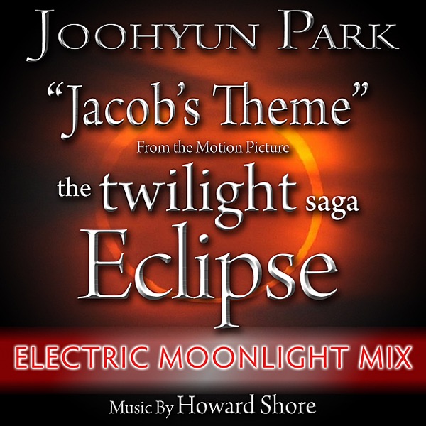 Jacob's Theme (From the "Twilight Saga: Eclipse") [Electric Moonlight Mix]