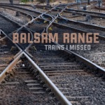 Balsam Range - Gonna Be Movin'