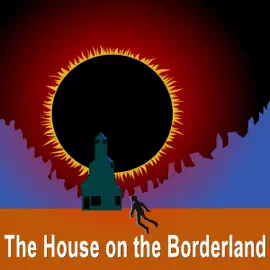 The House on the Borderland (Unabridged)