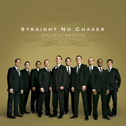 Straight No Chaser - Santa Claus Is Coming To Town