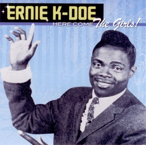 Ernie K-Doe - Here Come the Girls - Line Dance Music