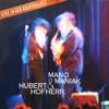 Mano Maniak & Hubert Hofherr