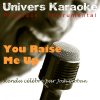 You Raise Me Up (Rendu célèbre par Josh Groban) [Version karaoké] - Univers Karaoké