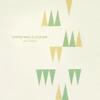 Christmas Is Closer — Amy Stroup