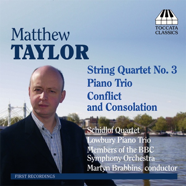 Taylor: Piano Trio - String Quartet - Conflict and Consolation