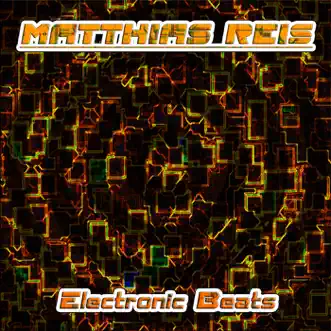 Electronic Beat (Original Version) by Matthias Reis song reviws