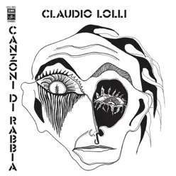 Canzoni Di Rabbia - Claudio Lolli Canzoni Di Rabbia - Claudio Lolli