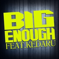 Big Enough (feat. Kedaru) - Single - Makem Hate
