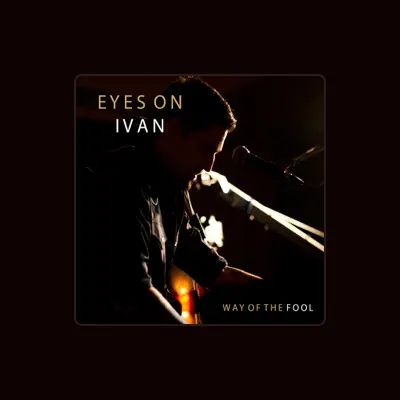 Listen to Eyes On Ivan, watch music videos, read bio, see tour dates & more!