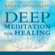 Anita Moorjani - Deep Meditation for Healing