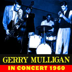 In Concert! 1960 - Gerry Mulligan In Concert! 1960 - Gerry Mulligan