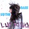 U B the Bass (Radio Edit) - Luciana lyrics