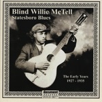 Statesboro Blues: The Early Years 1927-1935