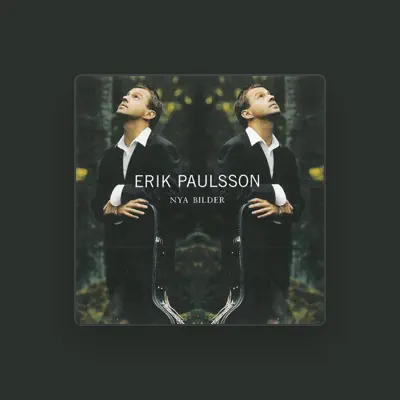 Listen to Erik Paulsson, watch music videos, read bio, see tour dates & more!