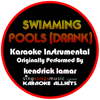 Swimming Pools (Drank) [Originally Performed By Kendrick Lamar] [Instrumental Version] - Karaoke All Hits