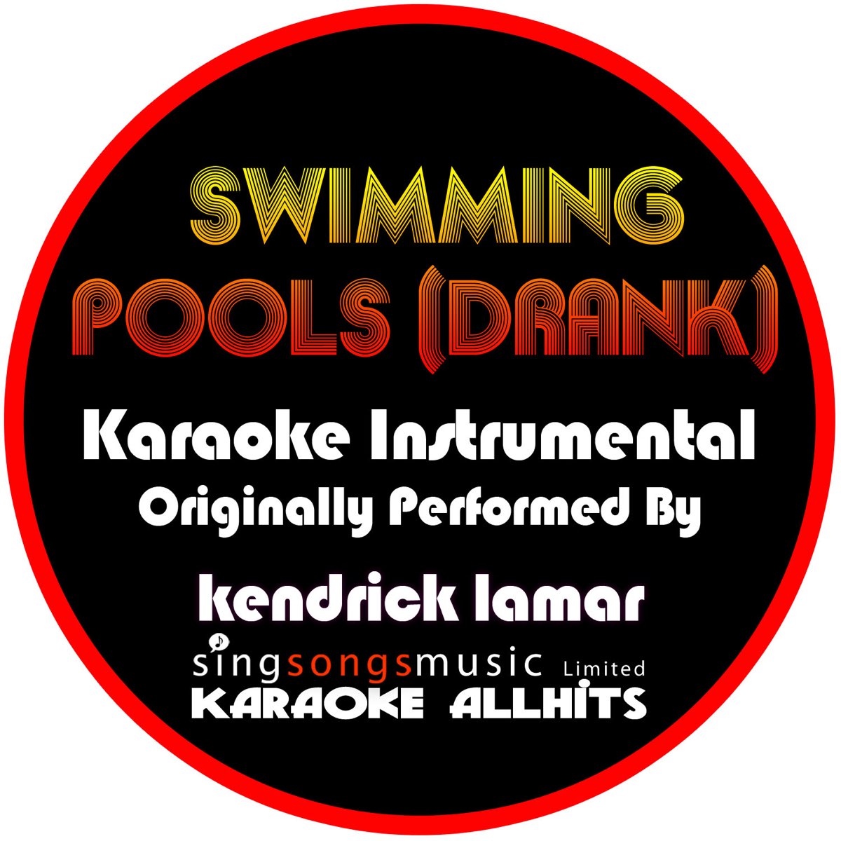 Swimming Pools (Drank) [Originally Performed By Kendrick Lamar] [ Instrumental Version] - Single - Album by Karaoke All Hits - Apple Music